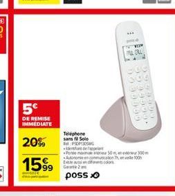 BER  12  5  DE REMISE IMMEDIATE  CA  .  20%  Telephone sans Sole  Posa . P300 meh  1599  posso