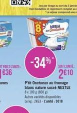 18  NEM Oh  -34%  SUNT  2010  Puit Onctueux au fromage blanc nature sucré NESTLE 3x100 6800 Autres varieti disponibles tek 2663 - L'unité 318