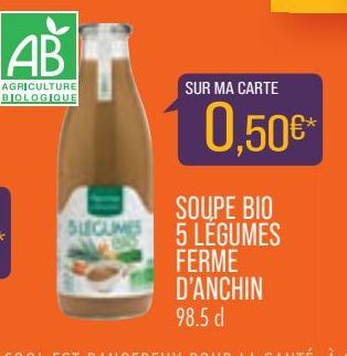 Soupe bio 5 legumes ferme d´anchin offre à 0,5€