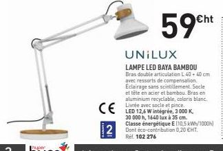   59cht  UNILUX LAMPE LED BAYA BAMBOU Bras double articulation L 40 cm avec ressorts de compensation Éclairage sans scintillement. Socle et tele en acier et bambou. Bras en aluminium recyclable, coloris blanc Livrée avec socle et pince. 30 000 h, 1640 lu