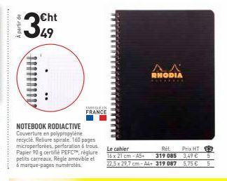 ht  A partir de  3  AX RHODIA  EE  ADLEEN FRANCE  NOTEBOOK RODIACTIVE Couverture en polypropylene recyclé. Reliure spirale 160 pages microperforées, perforation & trous Le cahier Rét. Prix HT Papier 90 g certifié PEFC, reglure petits carreaux. Regle amov