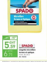 SPADO Microfibre Ecrans et Optique  -15    5.59  SPADO Lingette microfibre écrans et optique Format: 33 R.155630  ETTC  6.71
