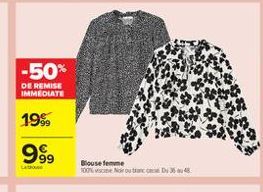 -50%  DE REMISE IMMEDIATE  1989  9%  La  Blouse femme 10:48