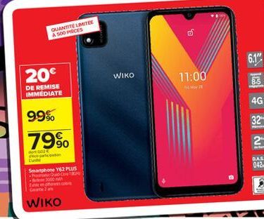 GUANTITE LIMITEE A 500 PIECES  B.  6.1"  20  WIKO  11:00  8.5  DE REMISE IMMEDIATE  4G  32  99% 79%.  2  decor  DAS  0424  Smartphone Y62 PLUS  WIKO