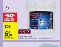 -50%  DODO  DE REMISE IMMEDIATE  OREILLER  100  MON COUP DE COEURI  1289 649  DODO  Oreiler "Moelleux