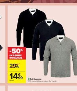 -50%  DE REMISE IMMEDIATE  29%  149,  Pull homme DONC DUS