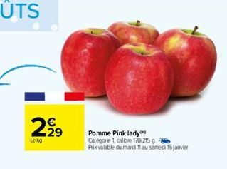 229  Le lo  Pomme Pink lady Categorie 1.colbe 110/2159 Prix velable du mardi i au samedi 15 janvier