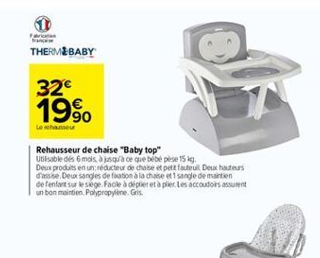 Fiat  THERM&BABY  32    1960  Le reha  Rehausseur de chaise "Baby top" Utilisable des 6 mois, a jusqu'à ce que bebé pese 15 kg. Deux produits en un reducteur de chase et petit fauteuil Deucheus d'assise. Deux sangles de flation a la chaise et sangle de