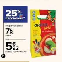 25%  dec  D'ÉCONOMIES  Prepay once  GIOTTO  bebe  7%  Luni Son  592  Remise Feito dute