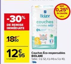 SON (0,250  La couche Biolane couches naturelles 0%  -30%  DE REMISE IMMEDIATE  1850  1255  Couches Éco-responsables BIOLANE Tailes 3 52).4(x440058401  Le paquet