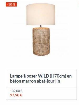 -30%  Lampe à poser WILD (H70cm) en béton marron abat-jour lin  139.00  97,90 