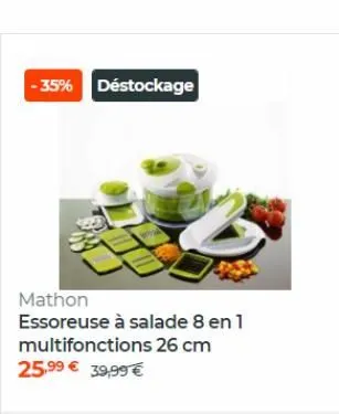 -35% déstockage  mathon essoreuse à salade 8 en 1 multifonctions 26 cm 25.99 39,99 