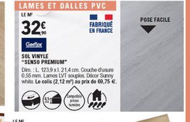 POSE FACILE  329  LAMES ET DALLES PVC LEM  FABRIQUÉ  EN FRANCE Gorfor SOL VINYLE "SENSO PREMIUM" Dim.: L. 123.9 xl. 21,4 cm. Couche dusure 0,55 mm. Lames LVT souples. Décor Sunny white. Le colls (2.12 m') au prix de 69,75 .