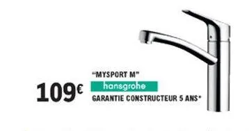 "mysport m"  109 luhansgrohe  garantie constructeur 5 ans