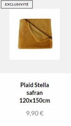 EXCLUSIVITE  Plaid Stella  safran 120x150cm  9,90 