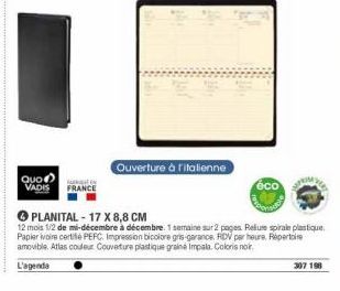 Ouverture à l'italienne  Quo VADIS  FRANCE  éco  PLANITAL - 17 X 8,8 CM 12 mois 1/2 de mi-décembre a décembre semaine sur 2 pages. Per spirale plastique Papier are certe PEFC. Impression bicolore gris-garance Roper here. Répertoire amovible Atlas Coule Co