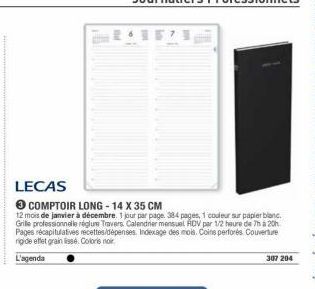 LECAS 3 COMPTOIR LONG -14 X 35 CM 12 mois de janvier a décembre 1 jour par page 334 pages, 1 couleur sur papier blanc. Grille professionnelle reglur Tovers Calender mense ROV per 12 heure de Thath. Pages récapitulatives recettes dépenses. Indexage des moi