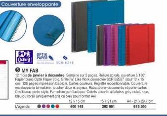 Couverture enveloppante  40% OPTIK  PAPER Oxford  SCRIBE MY FAB 12 mois de janvier à décembre. Semaine sur 2 pages. Reliure spirale, ouverture à 100% Papier blanc Optik Paper 90 g Grile We Work connectée SCRIBZEE sauf 12x 15 cm, 128 pages imposio Cartes c