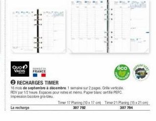!  Quo VADIS  eco  FRANCE  RECHARGES TIMER 16 mois de septembre à décembre 1 semaine sur 2 pages Grille verticale REV par 12 heure Espaces pour notes et mimo Papier blanc erit PEFC Impression bicolore gris-bleu  Timer 17 Planing 10x 17 cm Timer21 Planing