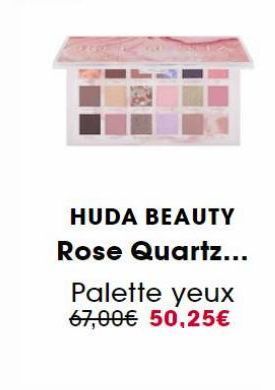 HUDA BEAUTY Rose Quartz... Palette yeux 67,00€ 50,25€  offre à 
