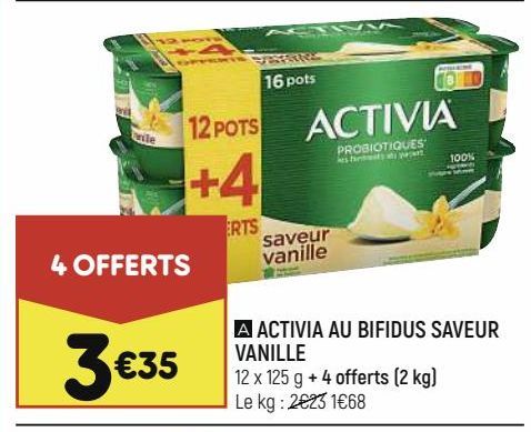 ACTIVIA AU BIFIDUS SAVEUR VANILLE offre à 3,35€