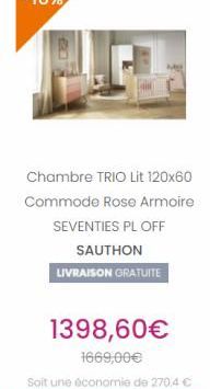 Chambre TRIO Lit 120x60 Commode Rose Armoire SEVENTIES PL OFF  SAUTHON LIVRAISON GRATUITE