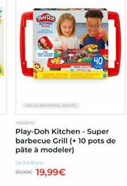 Play Do  40  DRUU MAGASIN OUES  MASERO Play-Doh Kitchen - Super barbecue Grill (+10 pots de pâte à modeler) Deza 2499 19,99