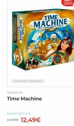 time machine  machine  fitrimoste le temps  katricare vrances  dujardin time machine  a partir de ans 2409 12,49