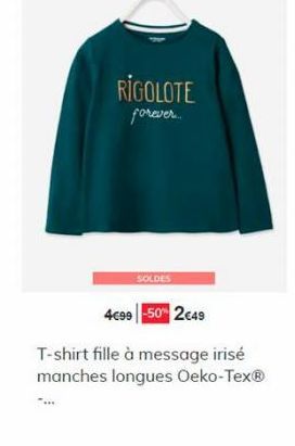 RIGOLOTE  forever  SOLDES  4699 50 2449 T-shirt fille à message irisé manches longues Oeko-Tex®