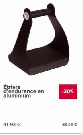 Étriers  d'endurance en aluminium  -30%  41,93   59,90 