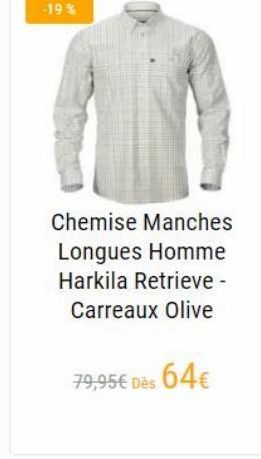 -19%  Chemise Manches Longues Homme Harkila Retrieve - Carreaux Olive  79,95 D?s 64