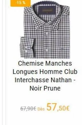 -15%  chemise manches longues homme club interchasse nathan -  noir prune  67,90 dès 57,50