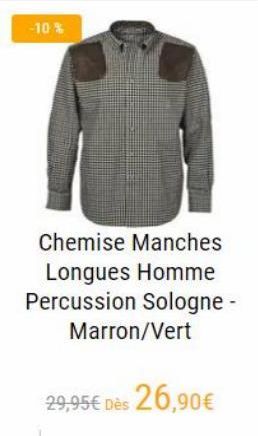 -10 %  Chemise Manches  Longues Homme Percussion Sologne -  Marron/Vert  29,95 Dès 26,90