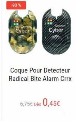 -93%  swing cyber  cyber  coque pour detecteur radical bite alarm crrx  6,75 des 0,45