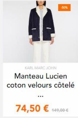-50%  KARL MARC JOHN Manteau Lucien coton velours côtelé  74,50  448,00