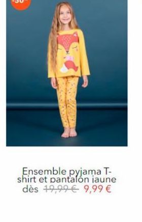 Ensemble pyjama T-shirt et pantalon jaune dès 19,99  9,99 