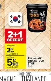TOPOKKI  ??  2+1 OFFERT  2  Lek. po  590  CuptopokkP KOREAN FOOD STYLE  Lekuose  189