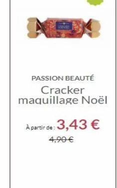 nb  passion beauté  cracker maquillage noël  a partir de:3,43   4,90 