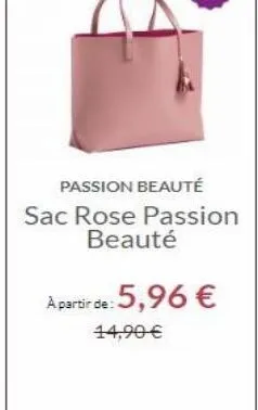passion beauté sac rose passion  beauté  a partir de 5,96   14,90