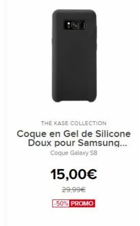 the kase collection coque en gel de silicone doux pour samsung...  coque galaxy s8  15,00  29.99 - 50% promo
