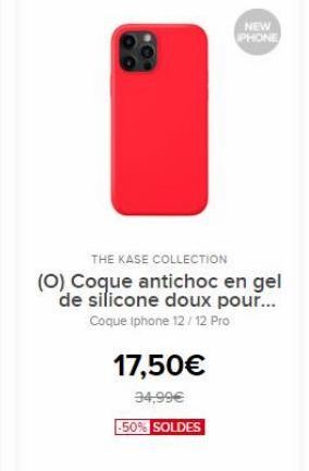 NEW PHONE  THE KASE COLLECTION (O) Coque antichoc en gel de silicone doux pour...  Coque Iphone 12/12 Pro  17,50  34,99 -50% SOLDES