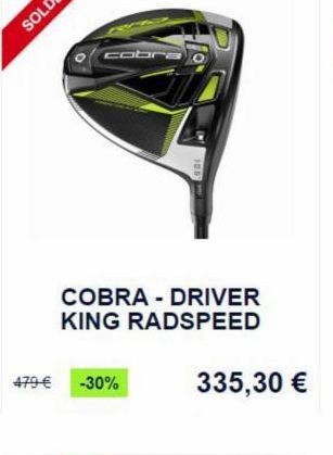 Cobra  COBRA - DRIVER KING RADSPEED  479 -30%  335,30 