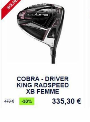 Cobra  COBRA - DRIVER KING RADSPEED  XB FEMME 479 -30% 335,30 