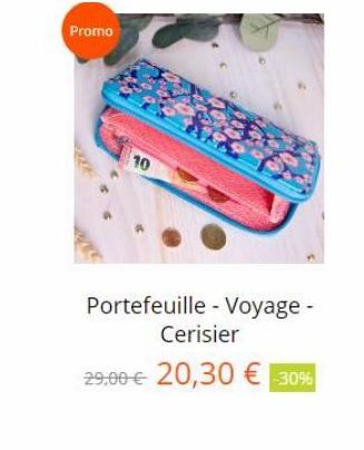 Promo  10  Portefeuille - Voyage -  Cerisier 29,00  20,30  3096