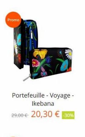 Promo  Portefeuille - Voyage -  Ikebana 29,00 20,30  30%
