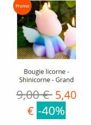 Promo  Bougie licorne - Shinicorne - Grand  9,00  5,40  -40%