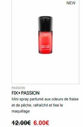 PASSION FIX+PASSION Mini spray parfumé aux odeurs de fraise et de pêche rafraichit et fixe le maquillage  12.00 6.00