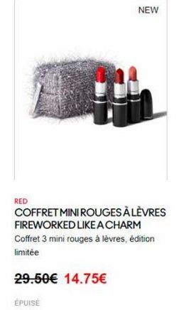 NEW  RED COFFRET MINI ROUGES À LÈVRES FIREWORKED LIKE A CHARM Coffret 3 mini rouges à lèvres, édition limitée  29.50 14.75  EPUISE
