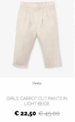 Patalys  GIRLS CARROT CUT PANTS IN  LIGHT BEIGE   22,50  45.00