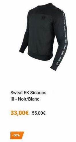 TOTAPE FR  Sweat FK Sicarios III - Noir/Blanc  33,00 55,00  -50%